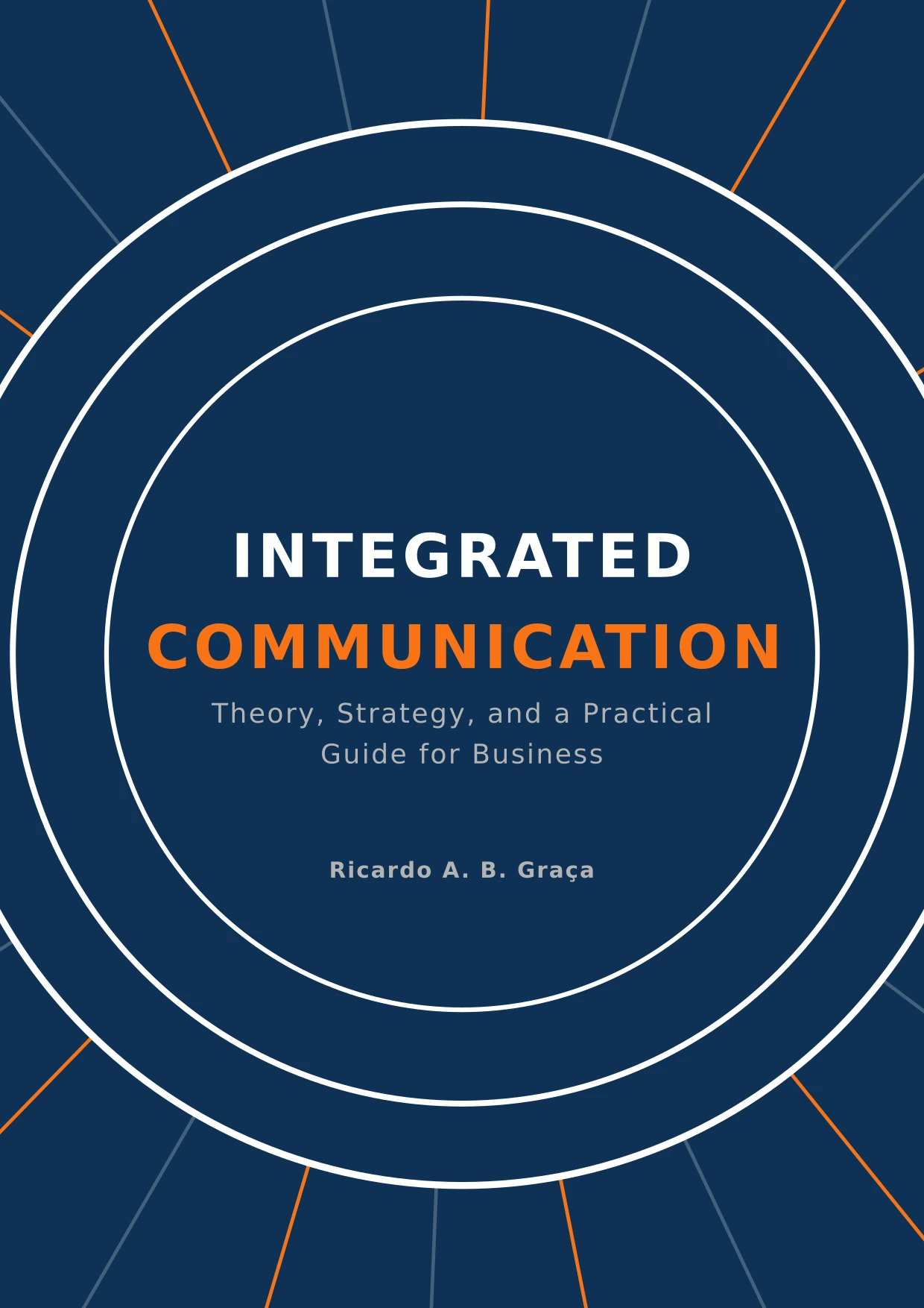 Cover of Integral Communication — Theory, Strategy and Practical Guide for Businesses