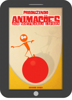 Produzindo Animações com Softwares Livres